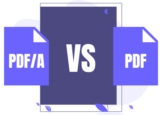 Do we use PDF or PDF/ A?